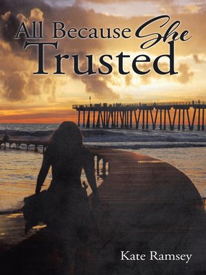 cover image of All Because She Trusted